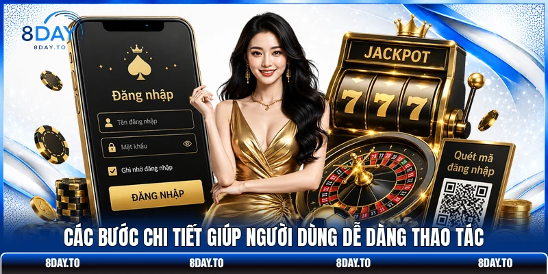 Đăng Nhập 8DAY: Giải Pháp Truy Cập Nhanh Và Chuẩn Xác 3 Các bước chi tiết giúp người dùng dễ dàng thao tác