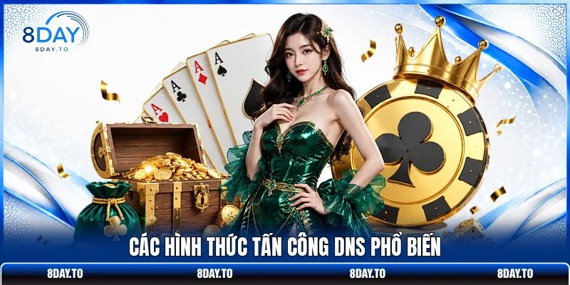 Cách Chống Hack DNS - Bảo Vệ Tài Khoản Tối Ưu Năm 2026 2 Các hình thức tấn công DNS phổ biến