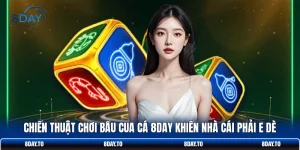 Chiến Thuật Chơi Bầu Cua Cá 8DAY Khiến Nhà Cái Phải E Dè