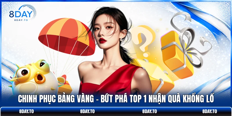 Chinh Phục Bảng Vàng | Bứt Phá Top 1 Nhận Quà Khổng Lồ 1 Chinh Phục Bảng Vàng | Bứt Phá Top 1 Nhận Quà Khổng Lồ