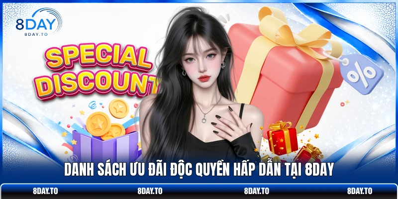 Đặc Quyền Thành Viên VIP 8DAY | Mở Khóa 5+ Ưu Đãi Hot 3 Danh sách ưu đãi độc quyền hấp dẫn tại 8DAY