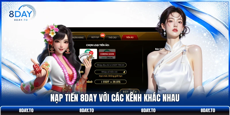 Nạp Tiền 8DAY - Hướng Dẫn An Toàn, Thuận Tiện Nhất Năm 2026 2 Nạp tiền 8DAY với các kênh khác nhau