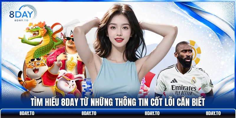 Giới thiệu 8Day 1 Tìm hiểu 8DAY từ những thông tin cốt lõi cần biết