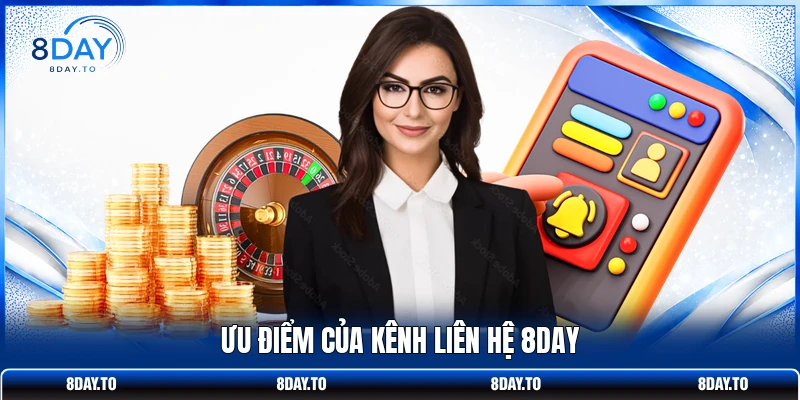 Liên hệ 8Day 2 Ưu điểm của kênh liên hệ 8DAY